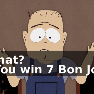 What? - You win 7 Bon Jovi