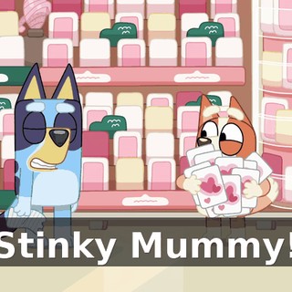 Stinky Mummy!