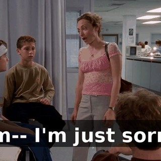 I'm-- I'm just sorry.