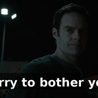 Sorry to bother you.
