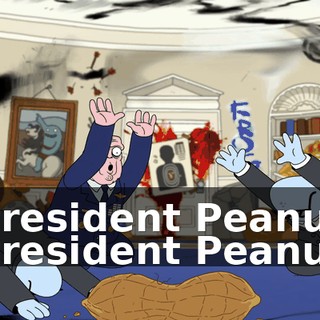 -President Peanut! -President Peanut!