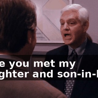 Have you met my daughter and son-in-law?