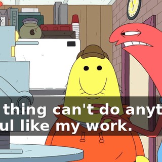 This thing can't do anything useful like my work.