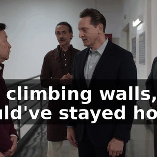 and climbing walls, I would've stayed home,