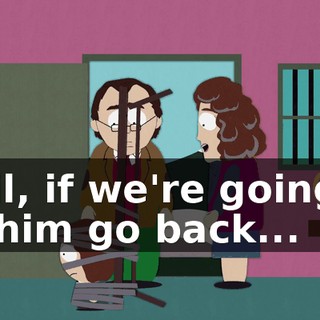 Well, if we're going to let him go back...