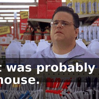 It was probably a mouse.