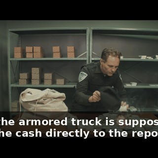 Now, the armored truck is supposed to take the cash directly to the repository,