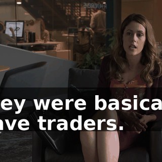 They were basically slave traders.