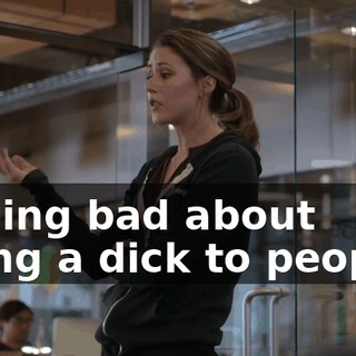 feeling bad about being a dick to people?