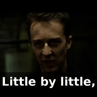 Little by little,