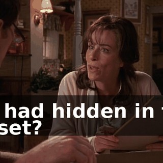 we had hidden in the closet?