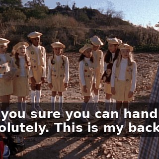 - Are you sure you can handle it? - Absolutely. This is my backyard.