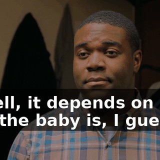 - Well, it depends on how tall the baby is, I guess.