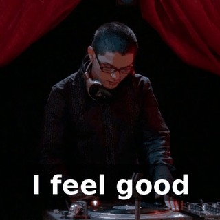 ♪ I feel good ♪