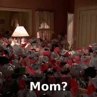 Mom?