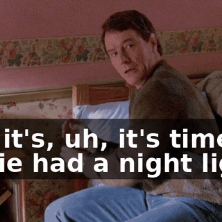 Oh, it's, uh, it's time Jamie had a night light.
