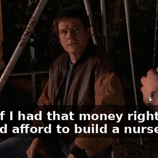 Boy, if I had that money right now, I could afford to build a nursery.