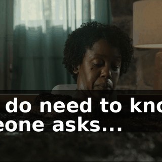 But I do need to know, if someone asks...