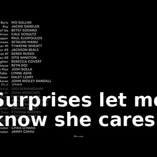 ♪ Surprises let me know she cares ♪