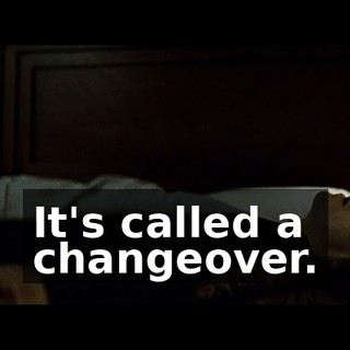 It's called a changeover.