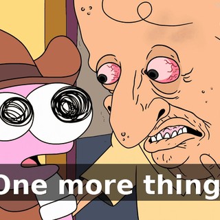 One more thing.