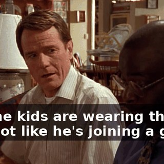 All the kids are wearing them. It's not like he's joining a gang.