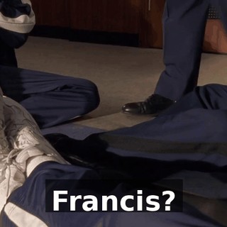 Francis?