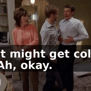- It might get cold. - Ah, okay.