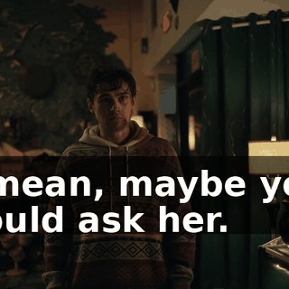 I mean, maybe you could ask her.