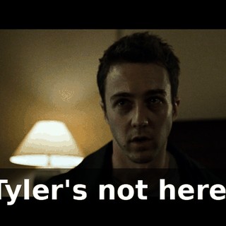 Tyler's not here.