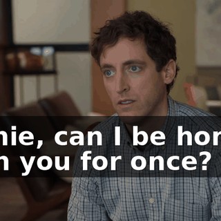 Richie, can I be honest with you for once?