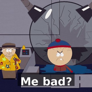 Me bad?
