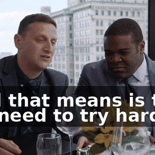 - All that means is that we need to try harder.
