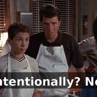Intentionally? No.
