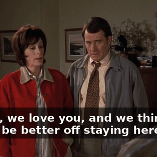 Reese, we love you, and we think you might be better off staying here.