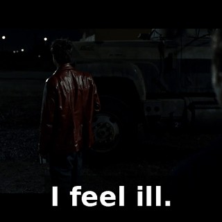I feel ill.