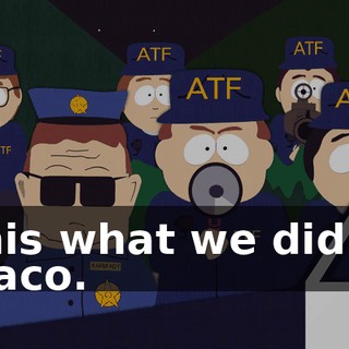 This what we did in Waco.