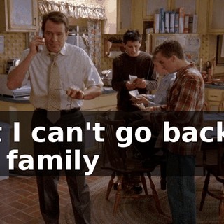but I can't go back to my family