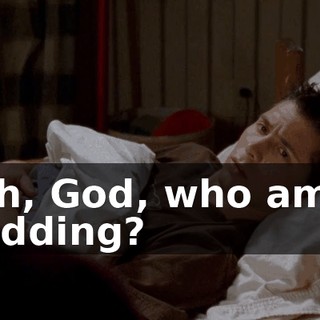 Oh, God, who am I kidding?