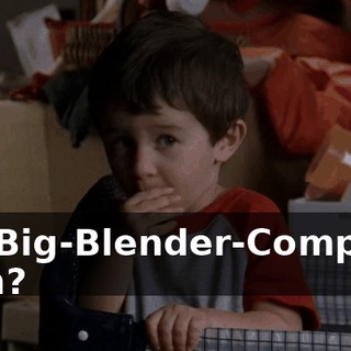 Mr. Big-Blender-Company man?