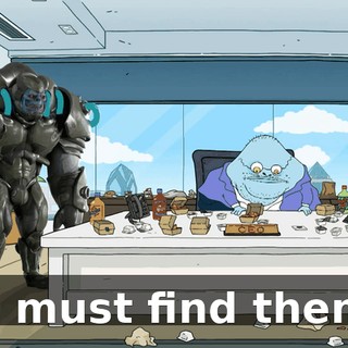 We must find them...