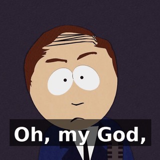 Oh, my God,