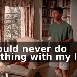 I would never do anything with my life?