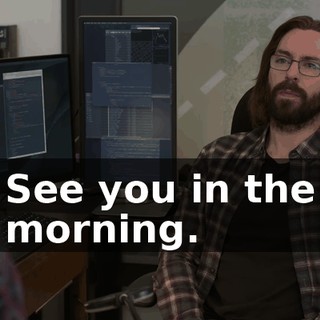 See you in the morning.
