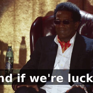 and if we're lucky,