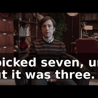 I picked seven, um, but it was three.