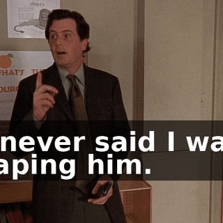 I never said I was taping him.