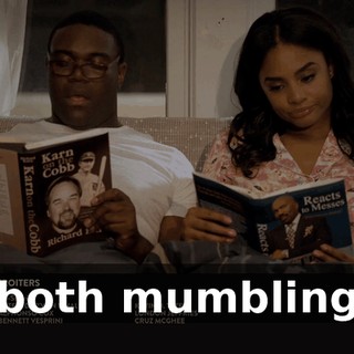 [both mumbling]