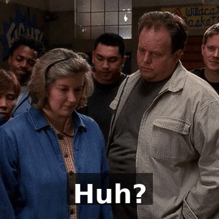 Huh?