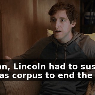 I mean, Lincoln had to suspend habeas corpus to end the war,